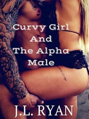 cover image of Curvy Girl and the Alpha Male